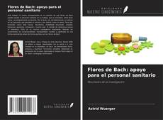 Bookcover of Flores de Bach: apoyo para el personal sanitario