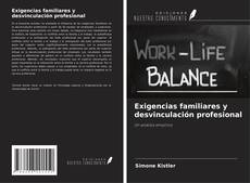 Copertina di Exigencias familiares y desvinculación profesional