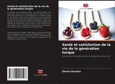 Couverture de Santé et satisfaction de la vie de la génération turque
