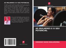 Couverture de AS MULHERES E O SEU POTENCIAL