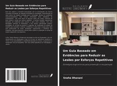 Portada del libro de Um Guia Baseado em Evidências para Reduzir as Lesões por Esforços Repetitivos