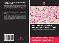 Couverture de ANTOLOGIA DA SÉRIE VERMELHA E HEMOSTASE