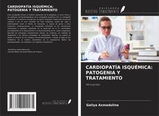 Borítókép a  CARDIOPATÍA ISQUÉMICA: PATOGENIA Y TRATAMIENTO - hoz
