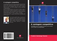 Bookcover of A vantagem competitiva