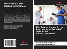 Copertina di The Role of Nurses in the Postoperative Period of Myocardial Revascularization