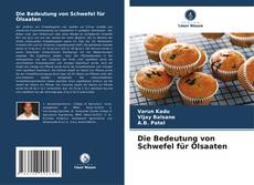 Die Bedeutung von Schwefel für Ölsaaten kitap kapağı
