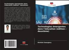 Couverture de Technologies émergentes dans l'éducation (édition : deuxième)