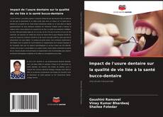 Bookcover of Impact de l'usure dentaire sur la qualité de vie liée à la santé bucco-dentaire