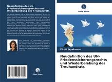 Portada del libro de Neudefinition des UN-Friedenssicherungsrechts und Wiederbelebung des Treuhandrats