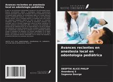 Borítókép a  Avances recientes en anestesia local en odontología pediátrica - hoz