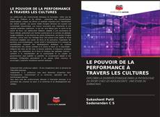 LE POUVOIR DE LA PERFORMANCE À TRAVERS LES CULTURES kitap kapağı
