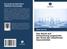 Bookcover of Das Recht auf Entwicklung angesichts der Krise der staatlichen Souveränität