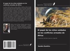 Borítókép a  El papel de los niños soldados en los conflictos armados de África - hoz