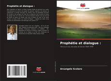 Copertina di Prophétie et dialogue :