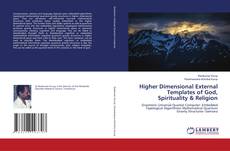 Copertina di Higher Dimensional External Templates of God, Spirituality & Religion