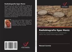 Portada del libro de Radiobiografia Egas Moniz