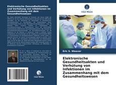 Capa do livro de Elektronische Gesundheitsakten und Verhütung von Infektionen im Zusammenhang mit dem Gesundheitswesen 
