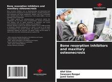 Borítókép a  Bone resorption inhibitors and maxillary osteonecrosis - hoz