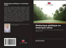 Couverture de Rhétorique politique en Amérique latine