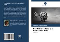 Couverture de Der Fall der Zeit: Ein Roman des Falls?