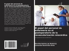 Couverture de El papel del personal de enfermería en el postoperatorio de la revascularización miocárdica