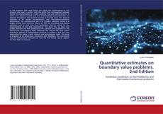 Portada del libro de Quantitative estimates on boundary value problems. 2nd Edition
