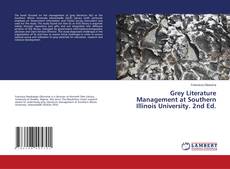 Grey Literature Management at Southern Illinois University. 2nd Ed.的封面