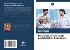 Bookcover of Instrumentarium in der pädiatrischen Endodontie