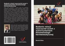 Couverture de Badanie relacji nauczyciel-uczeń z wykorzystaniem fenomenologii hermeneutycznej