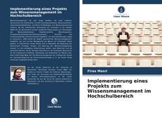 Portada del libro de Implementierung eines Projekts zum Wissensmanagement im Hochschulbereich