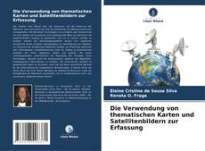 Bookcover of Die Verwendung von thematischen Karten und Satellitenbildern zur Erfassung
