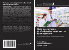 Borítókép a  Guía de carreras profesionales en el sector farmacéutico - hoz