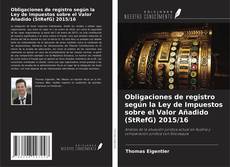 Borítókép a  Obligaciones de registro según la Ley de Impuestos sobre el Valor Añadido (StRefG) 2015/16 - hoz