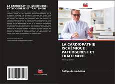 Capa do livro de LA CARDIOPATHIE ISCHÉMIQUE : PATHOGENÈSE ET TRAITEMENT 