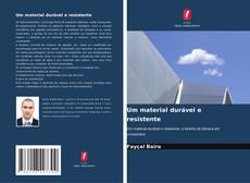 Capa do livro de Um material durável e resistente 