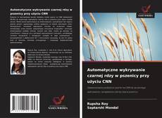 Copertina di Automatyczne wykrywanie czarnej rdzy w pszenicy przy użyciu CNN