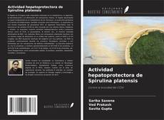Buchcover von Actividad hepatoprotectora de Spirulina platensis