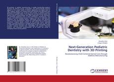 Copertina di Next-Generation Pediatric Dentistry with 3D Printing