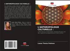 Portada del libro de L'ANTHROPOLOGIE CULTURELLE :