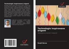 Technologie inspirowane origami的封面