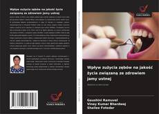 Wpływ zużycia zębów na jakość życia związaną ze zdrowiem jamy ustnej的封面