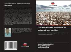 Обложка Taches foliaires et mildiou du coton et leur gestion