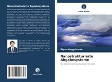 Bookcover of Nanostrukturierte Abgabesysteme