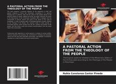 A PASTORAL ACTION FROM THE THEOLOGY OF THE PEOPLE的封面