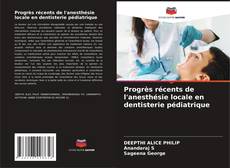 Copertina di Progrès récents de l'anesthésie locale en dentisterie pédiatrique