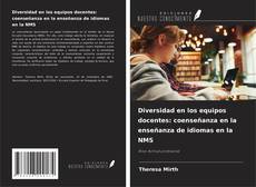 Bookcover of Diversidad en los equipos docentes: coenseñanza en la enseñanza de idiomas en la NMS
