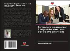 Portada del libro de Perceptions du personnel à l'égard des directeurs d'école afro-américains