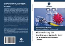 Portada del libro de Revolutionierung von Virustherapien durch ein Gerät zur Wiederherstellung des Lebens