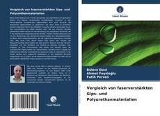 Buchcover von Vergleich von faserverstärkten Gips- und Polyurethanmaterialien