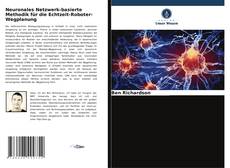 Bookcover of Neuronales Netzwerk-basierte Methodik für die Echtzeit-Roboter-Wegplanung
